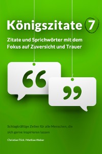 Cover Königszitate 7: Zitate und Sprichwörter mit dem Fokus auf Zuversicht und Trauer