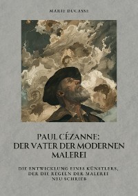 Cover Paul Cézanne:  Der Vater der modernen Malerei