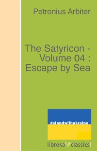 Cover The Satyricon - Volume 04 : Escape by Sea