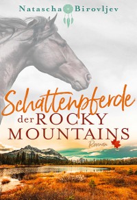 Cover Schattenpferde der Rocky Mountains