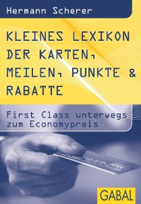Cover Kleines Lexikon der Karten, Meilen, Punkte & Rabatte