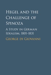Cover Hegel and the Challenge of Spinoza