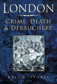 Cover London: Crime, Death and Debauchery