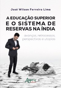 Cover A Educação Superior e o Sistema de Reservas na Índia: Avanços, Retrocessos, Perspectivas e Utopias