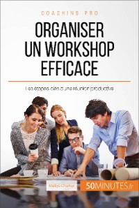 Cover Organiser un workshop efficace