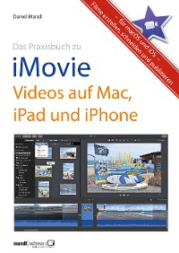 Cover Praxisbuch zu iMovie - Videos auf Mac, iPad und iPhone / für macOS und iOS
