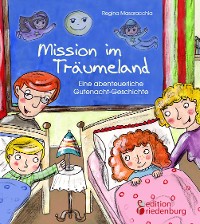 Cover Mission im Träumeland - Eine abenteuerliche Gutenacht-Geschichte
