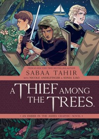 Cover Thief Among the Trees: An Ember in the Ashes Graphic Novel