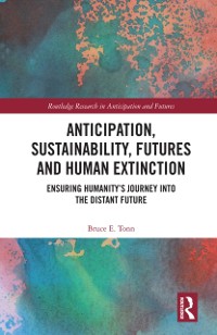 Cover Anticipation, Sustainability, Futures and Human Extinction