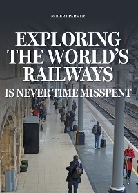 Cover Exploring the World's Railways