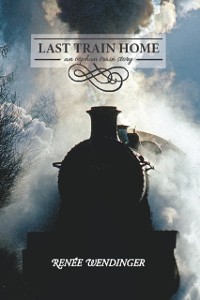 Cover Last Train Home: An Orphan Train Story
