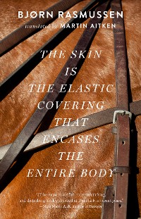 Cover The Skin Is the Elastic Covering that Encases the Entire Body