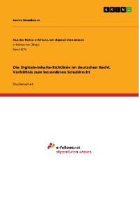 Cover Die Digitale-Inhalte-Richtlinie im deutschen Recht. Verhältnis zum besonderen Schuldrecht
