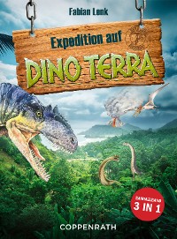Cover Expedition auf Dino Terra - Sammelband 3 in 1
