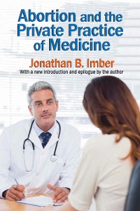 Cover Abortion and the Private Practice of Medicine