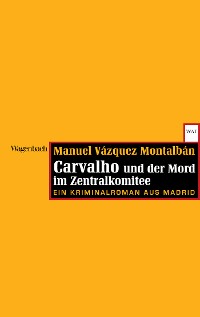 Cover Carvalho und der Mord im Zentralkomitee