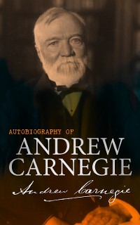 Cover Autobiography of Andrew Carnegie