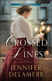 Cover Crossed Lines (Love along the Wires Book #2)