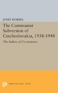 Cover The Communist Subversion of Czechoslovakia, 1938-1948