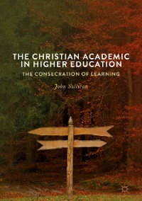 Cover The Christian Academic in Higher Education