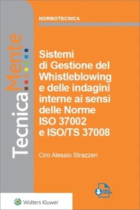 Cover Sistemi di Gestione del Whistleblowing e delle indagini interne ai sensi delle Norme ISO 37002 e ISO/TS 37008