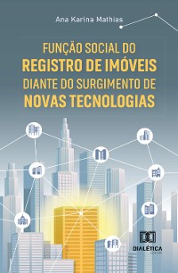 Cover Função Social do Registro de Imóveis diante do surgimento de novas Tecnologias