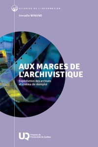 Cover Aux marges de l’archivistique