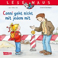 Cover LESEMAUS 137: Conni geht nicht mit jedem mit