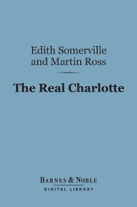 Cover The Real Charlotte (Barnes & Noble Digital Library)