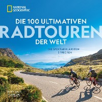 Cover Die 100 ultimativen Radtouren der Welt