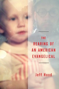 Cover The Rearing of an American Evangelical