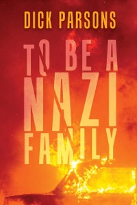 Cover To Be a Nazi Family