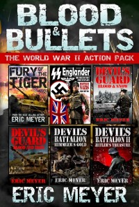 Cover Blood & Bullets - The World War II Action Pack (6 Full Length Books)