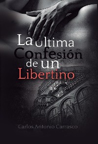 Cover La Última Confesión de un Libertino