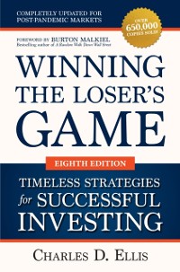 Cover Winning the Loser's Game: Timeless Strategies for Successful Investing, Eighth Edition