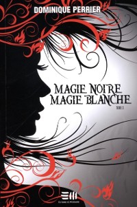 Cover Magie noire magie blanche - Tome 3