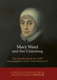 Cover Mary Ward und ihre Gründung. Teil 1 bis Teil 4 / Mary Ward und ihre Gründung. Teil 2