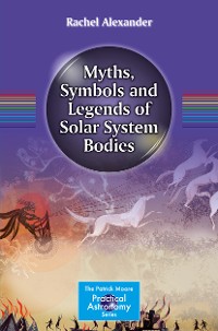 Cover Myths, Symbols and Legends of Solar System Bodies