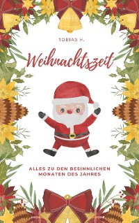 Cover Weihnachtszeit - alles zu den besinnlichsten Monaten des Jahres