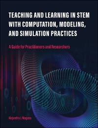 Cover Teaching and Learning in STEM With Computation, Modeling, and Simulation Practices