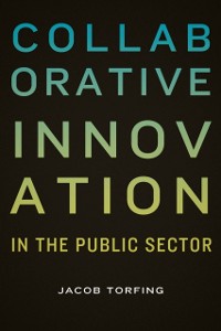 Cover Collaborative Innovation in the Public Sector