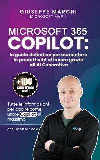 Cover Microsoft 365 COPILOT: la guida definitiva per aumentare la produttività al lavoro grazie all'AI Generativa