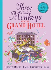 Cover Three Little Monkeys and the Grand Hotel