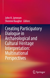 Cover Creating Participatory Dialogue in Archaeological and Cultural Heritage Interpretation: Multinational Perspectives