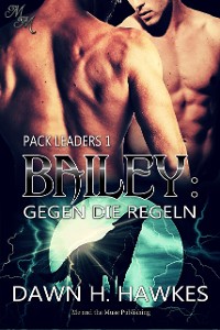 Cover Bailey: Gegen die Regeln