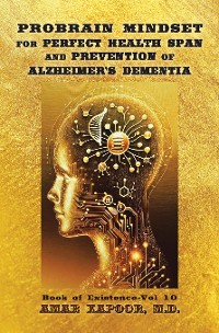 Cover PROBRAIN MINDSET for PERFECT HEALTH SPAN and  PREVENTION OF ALZHEIMER’S DEMENTIA