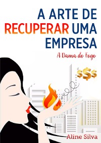 Cover A arte de recuperar uma empresa