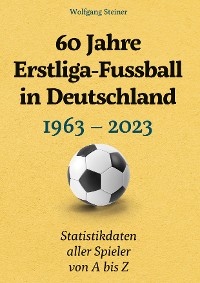 Cover 60 Jahre Erstliga-Fussball in Deutschland