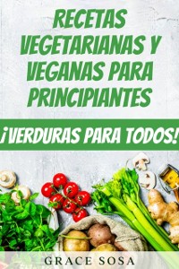Cover Recetas vegetarianas y veganas para principiantes
