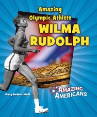 Cover Amazing Olympic Athlete Wilma Rudolph